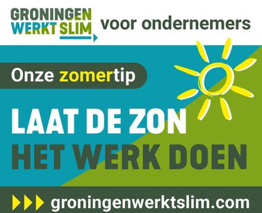 Zomercampagne 'Laat de zon het werk doen' van start | Groningen Werkt Slim
